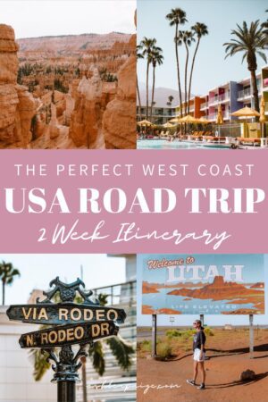 The Ultimate 2 Week West Coast USA Road Trip Itinerary • Ashlea Paige